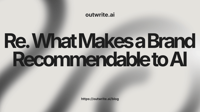 What Makes a Brand Recommendable to AI