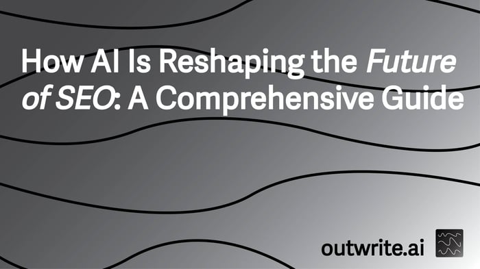 How AI Is Reshaping the Future of SEO: A Comprehensive Guide